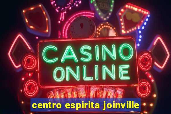 centro espirita joinville